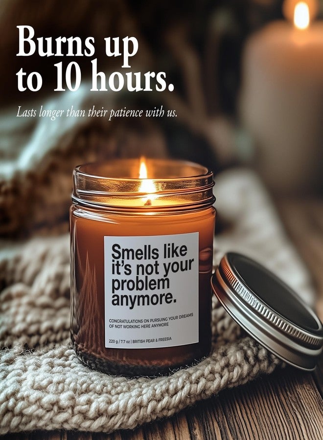 Siko 7.7oz Funny Candles for Coworkers by SIKO - British Pear & Freesia - Natural Soy Wax, Non-Toxic, Long-Lasting Aromatherapy Candle with Gift Card - Coworker Leaving Gifts - (Not Your Problem) - Image 4