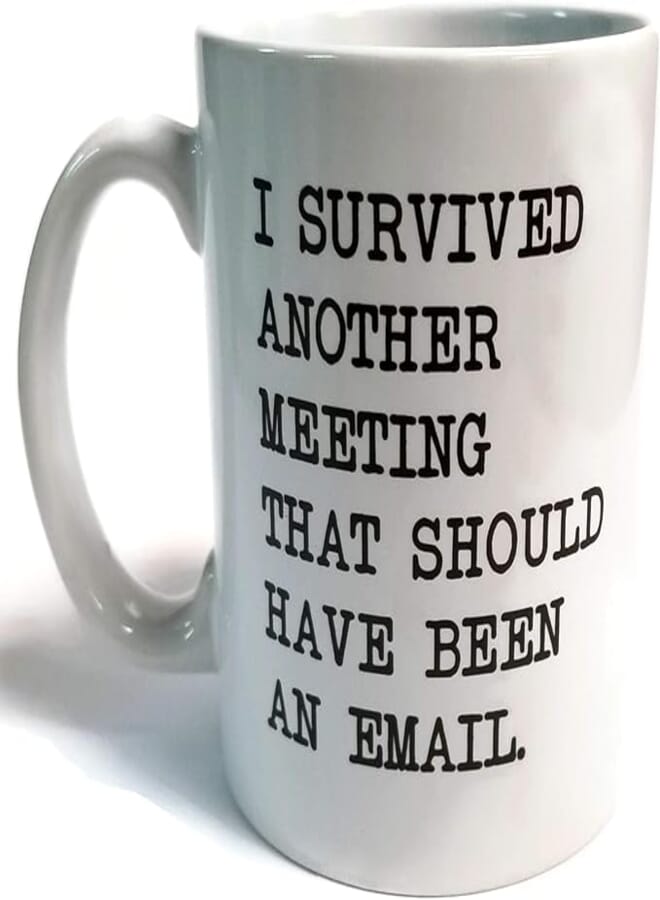 ella - I Survived Another Meeting. Should Have Been An Email