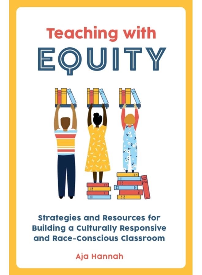 التعليم باستراتيجيات العدالة والموارد لبناء فصل دراسي يستجيب ثقافياً وواعياً بالعرق - غلاف ورقي