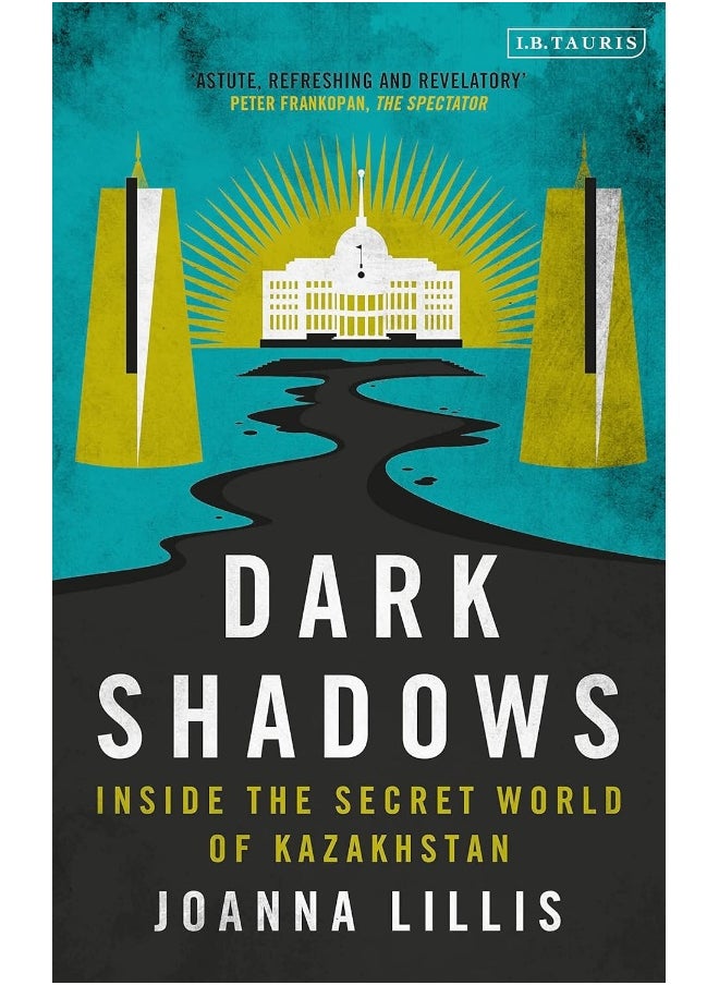 Dark Shadows: Inside the Secret World of Kazakhstan 