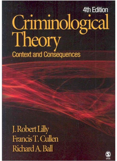 Criminological Theory: Context and Consequences