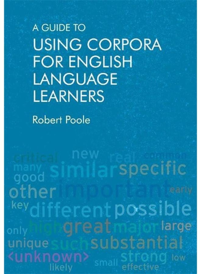 A Guide to Using Corpora for English Language Learners