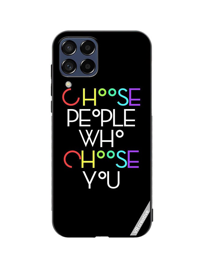 VR CREATIVE Protective Case Cover For Samsung Galaxy M33 Choose People Who Choose You Design Multicolour - Image 1