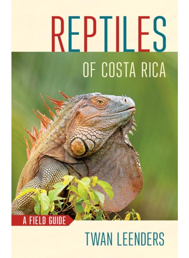 Reptiles of Costa Rica : A Field Guide 
