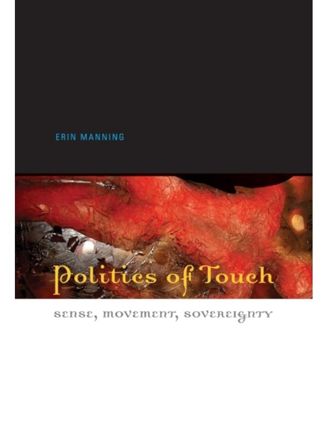 Politics of Touch : Sense, Movement, Sovereignty 
