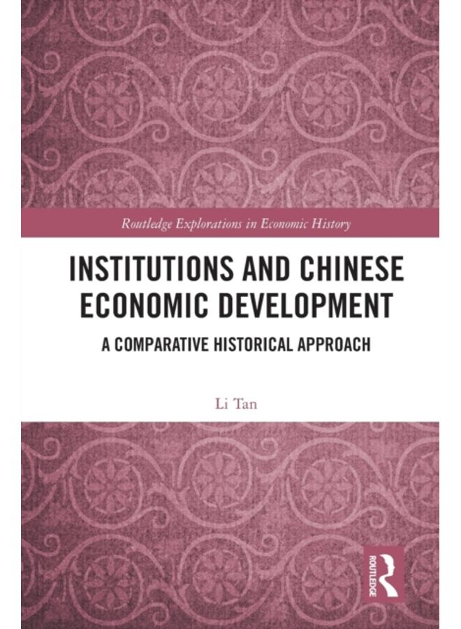 Institutions and Chinese Economic Development : A Comparative Historical Approach 