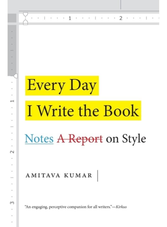 Every Day I Write the Book : Notes on Style 