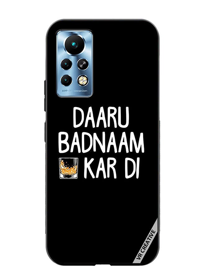 VR CREATIVE Protective Case Cover For Infinix Note 11 Pro Daaru Badnaam Kar Di Design Multicolour - Image 1