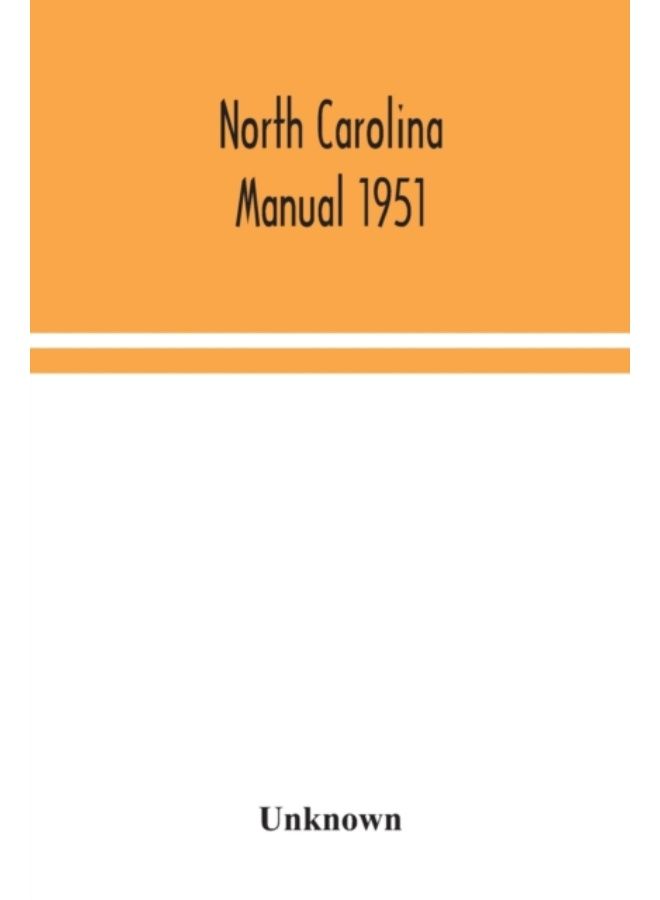 North Carolina Manual 1951 - Paperback