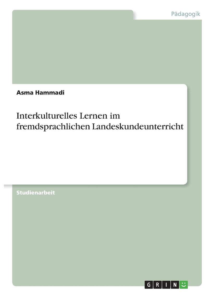 Interkulturelles Lernen im fremdsprachlichen Landeskundeunterricht 