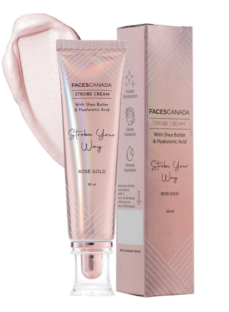Faces Canada FACES CANADA Strobe Cream - Rose Gold, 30ml | Primer + Highlighter + Moisturizer | Shea Butter & Hyaluronic Acid | Intense Hydration | Flawless Radiant Dewy Skin | Illuminating & Glowing Makeup Base  - Image 1