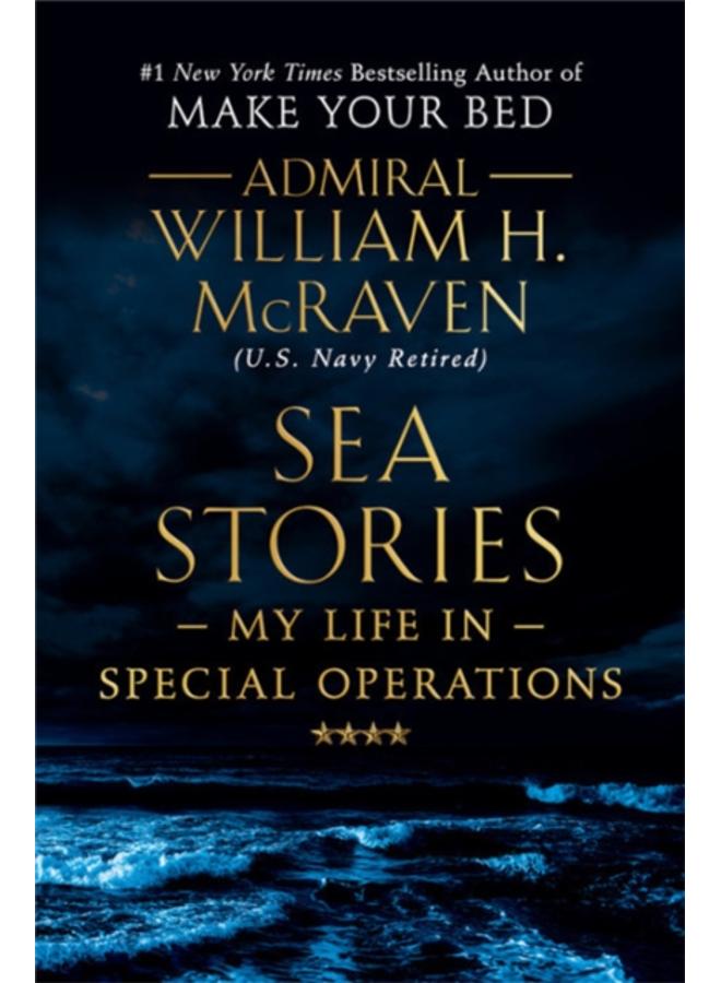 Sea Stories : My Life in Special Operations 