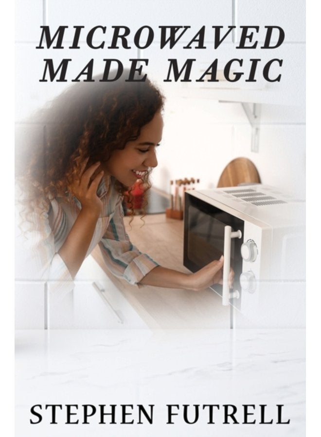 Microwave Made Magic - Paperback