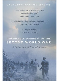 Remarkable Journeys of the Second World War: A Collection of Untold Stories 