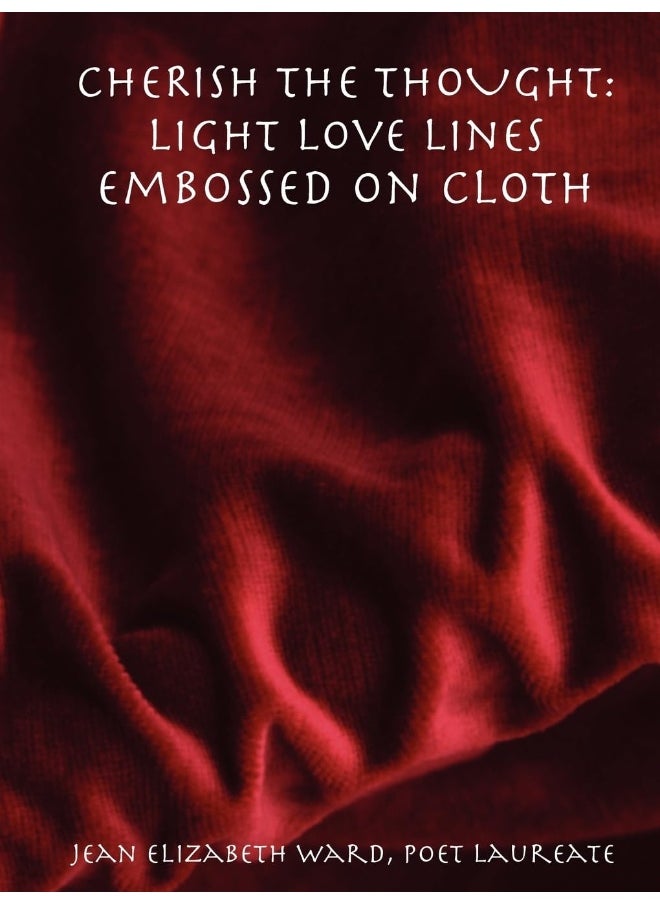 CHERISH THE THOUGHT: Light Love Lines Embossed On Cloth 