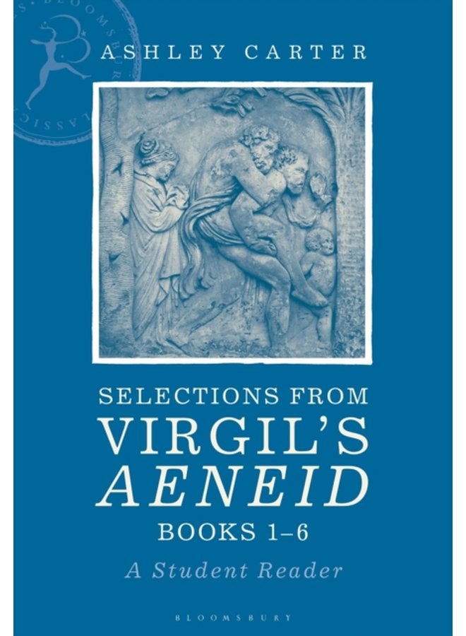 Selections from Virgil s Aeneid Books 1 6 A Student Reader - Paperback