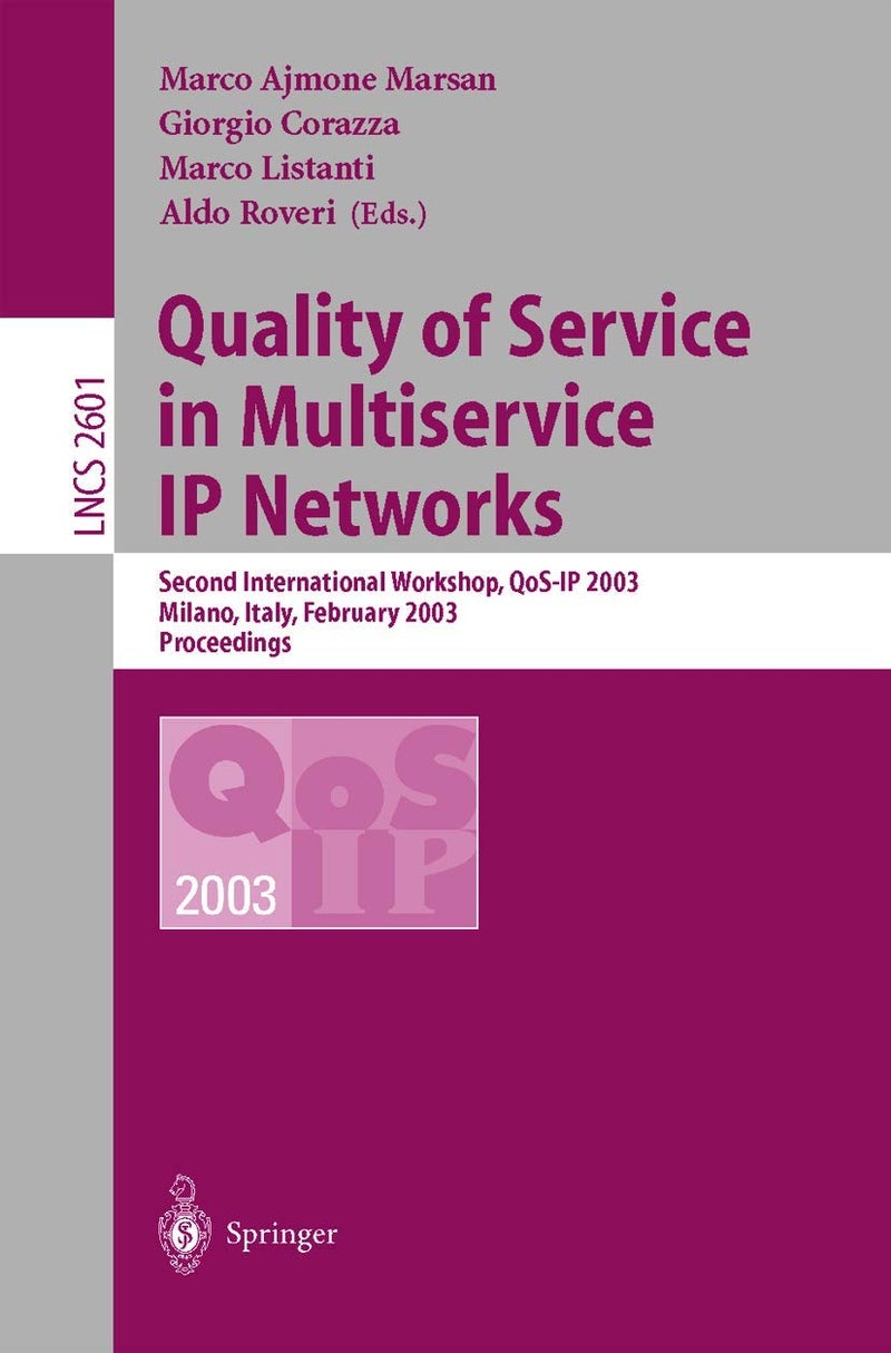 Quality of Service in Multiservice IP Networks: Second International Workshop, QoS-IP 2003, Milano, Italy, February 24-26, 2003, Proceedings 