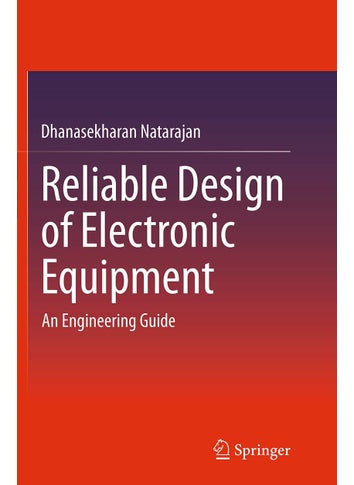 Reliable Design of Electronic Equipment: An Engineering Guide - pzsku/Z16B9D14F057DB591DCAFZ/45/1749025617/6ef3111f-ff1e-463c-897e-a823b9dd437d