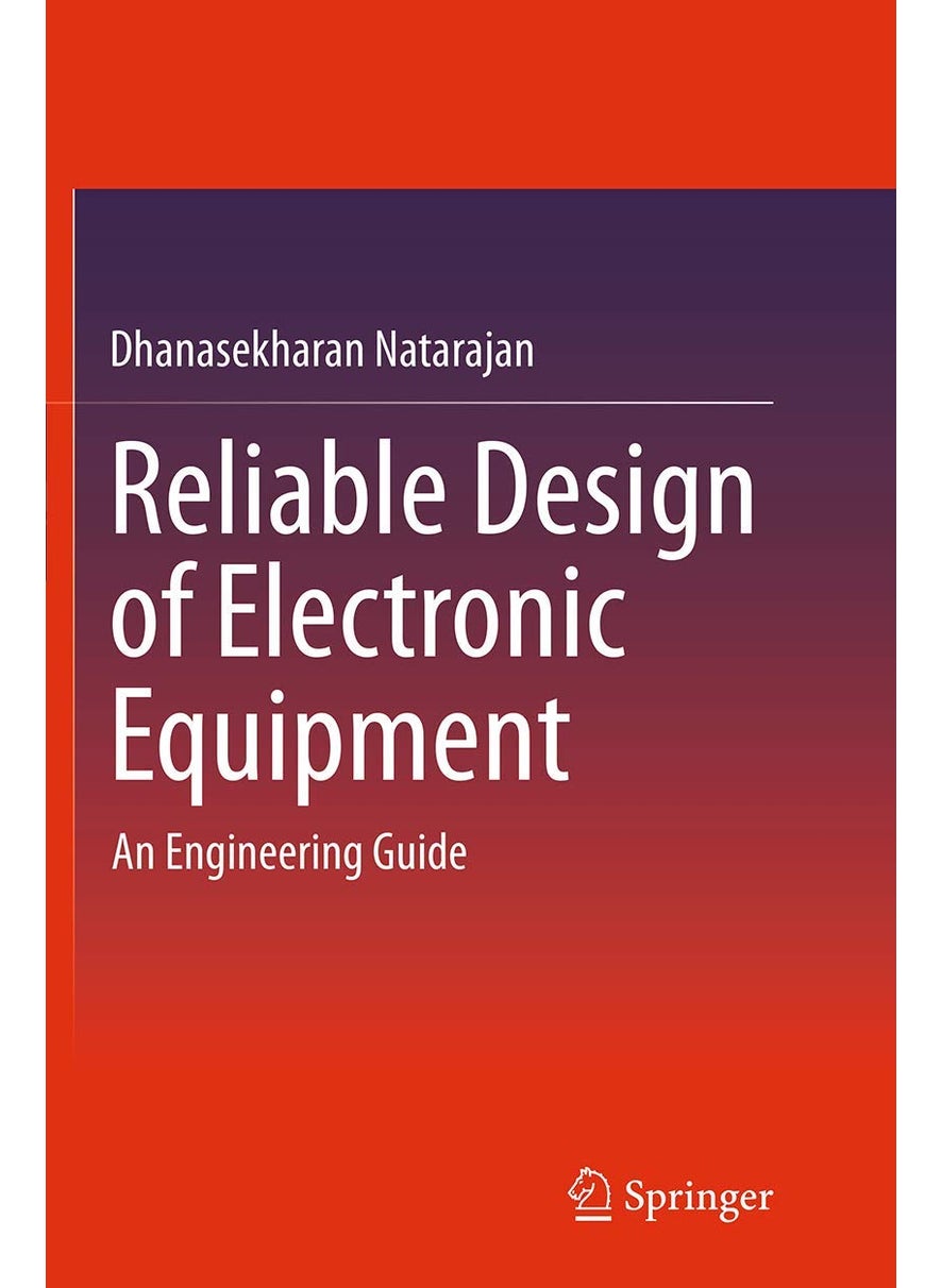 Reliable Design of Electronic Equipment: An Engineering Guide 