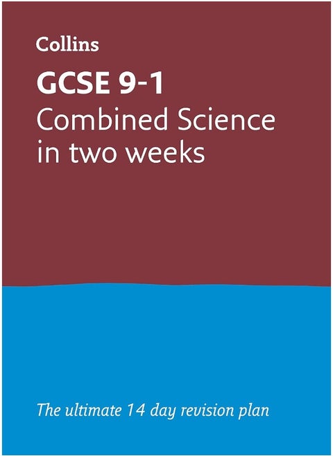 GCSE 9-1 Combined Science In Two Weeks: Ideal for home learning, 2023 and 2024 exams