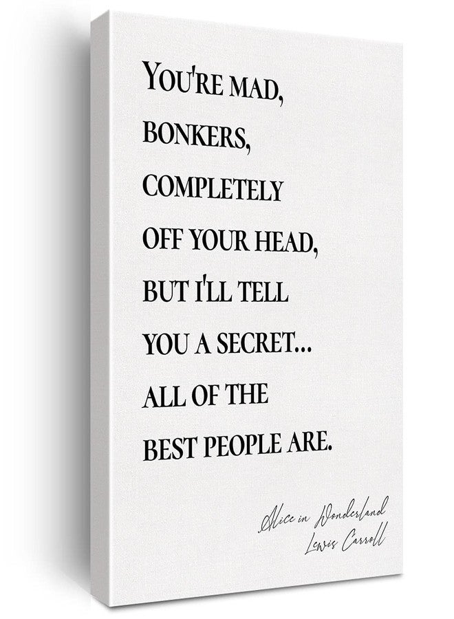 JerLoe Canvas Wall Art Inspirational Alice In Wonderland Quote You're Mad Bonkers Canvas Print Positive Canvas Painting Home Bedroom Wall Decor Framed Gift 12x15 Inch - Image 1