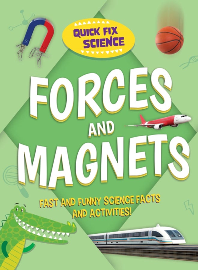 Quick Fix Science: Forces and Magnets