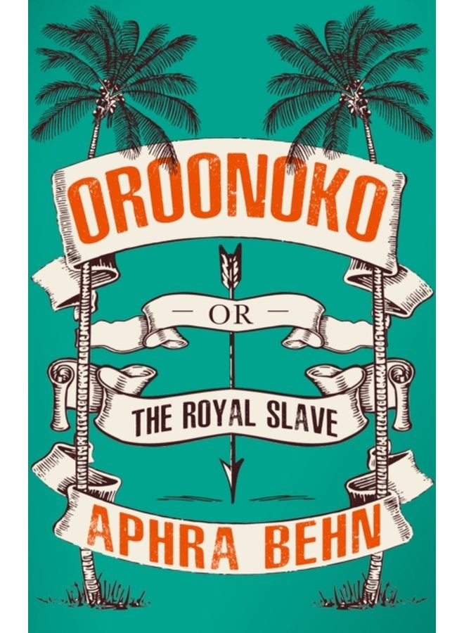 Oroonoko Or The Royal Slave - Paperback
