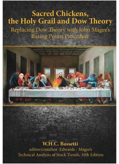 Sacred Chickens, the Holy Grail and Dow Theory: Replacing Dow Theory with John Magee's Basing Points Procedure 