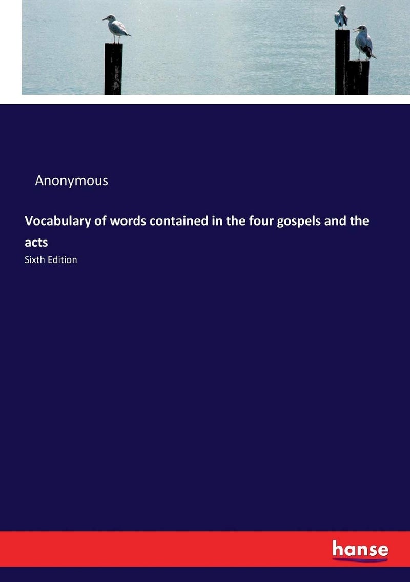 Vocabulary of words contained in the four gospels and the acts: Sixth Edition - Image 1