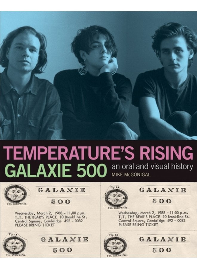 Galaxie 500 Temperature s Rising An Oral and Visual History - Paperback