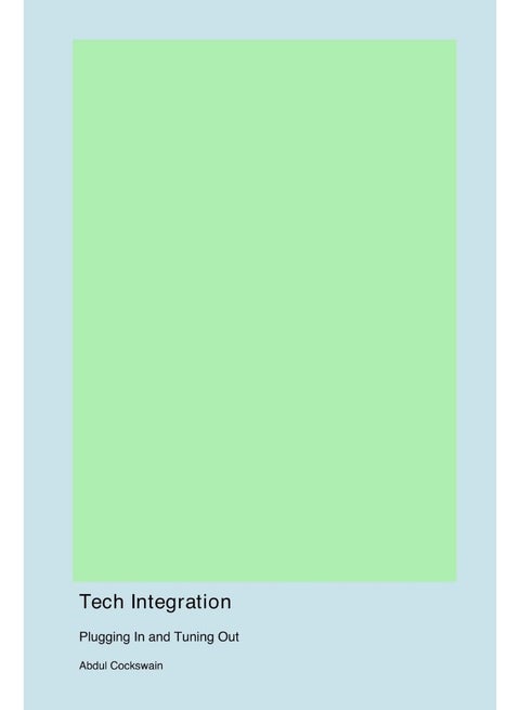 Tech Integration: Plugging In and Tuning Out