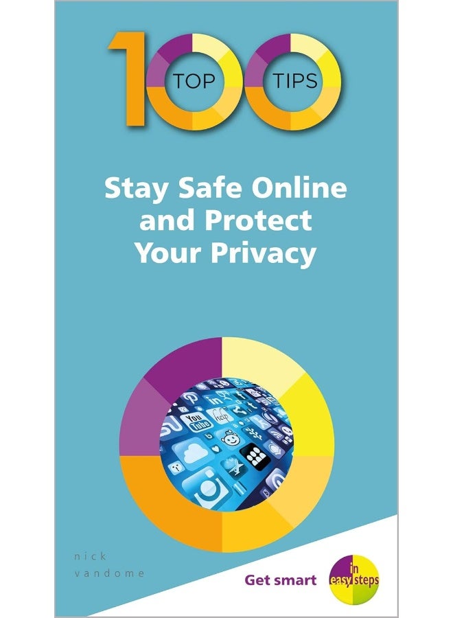 100 Top Tips - Stay Safe Online and Protect Your Privacy  - Image 1