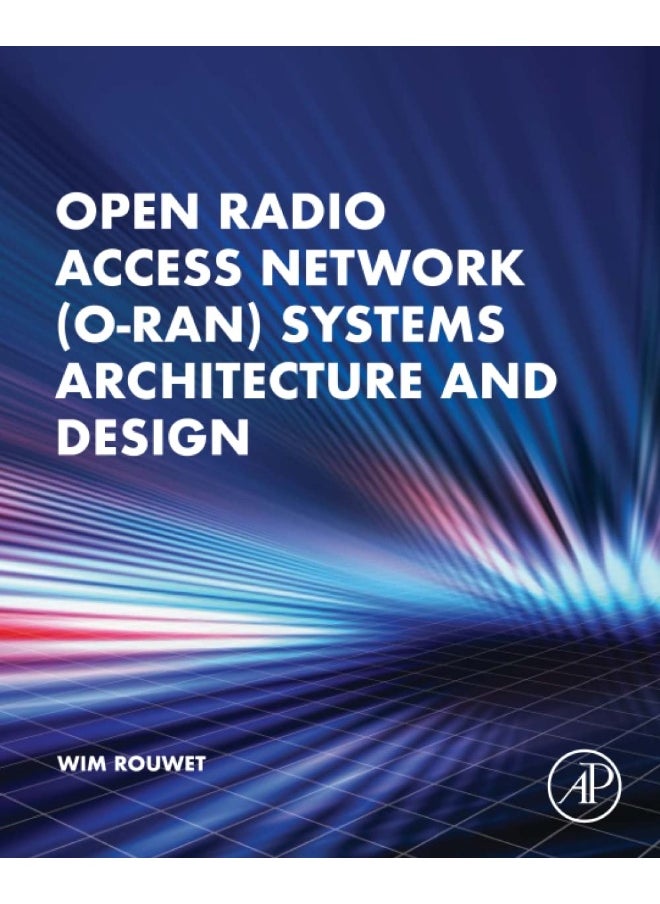 Open Radio Access Network (O-RAN) Systems Architecture and Design  - Image 1