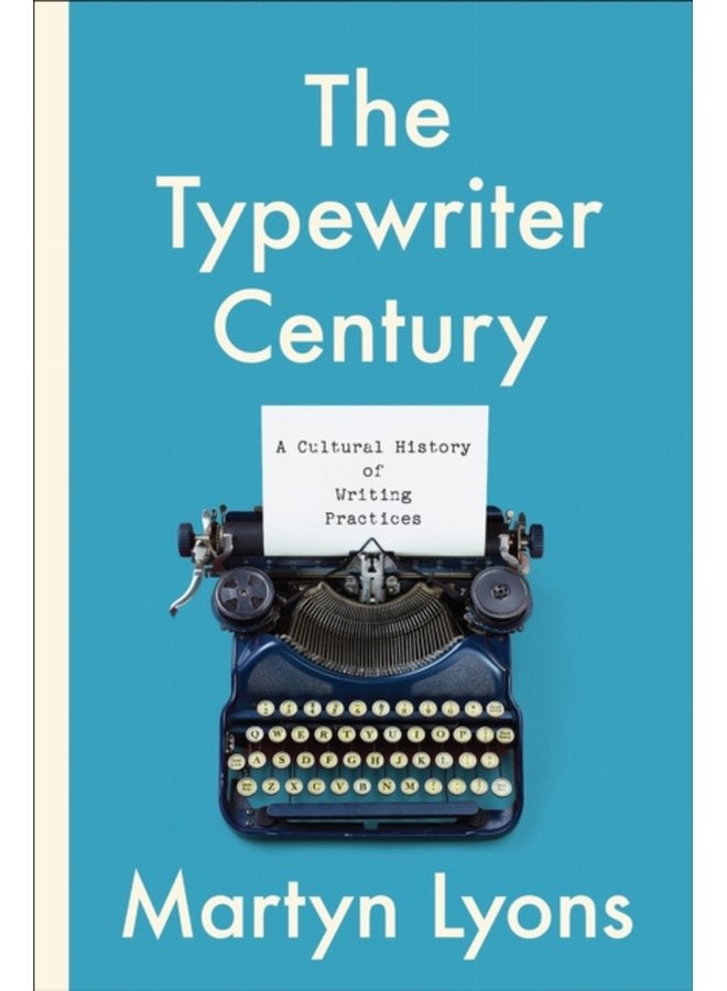 The Typewriter Century A Cultural History of Writing Practices - Paperback