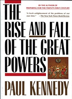 Period Ruling Power Rising Power War The Rise and Fall of the Great Powers: Economic Change and Military ...