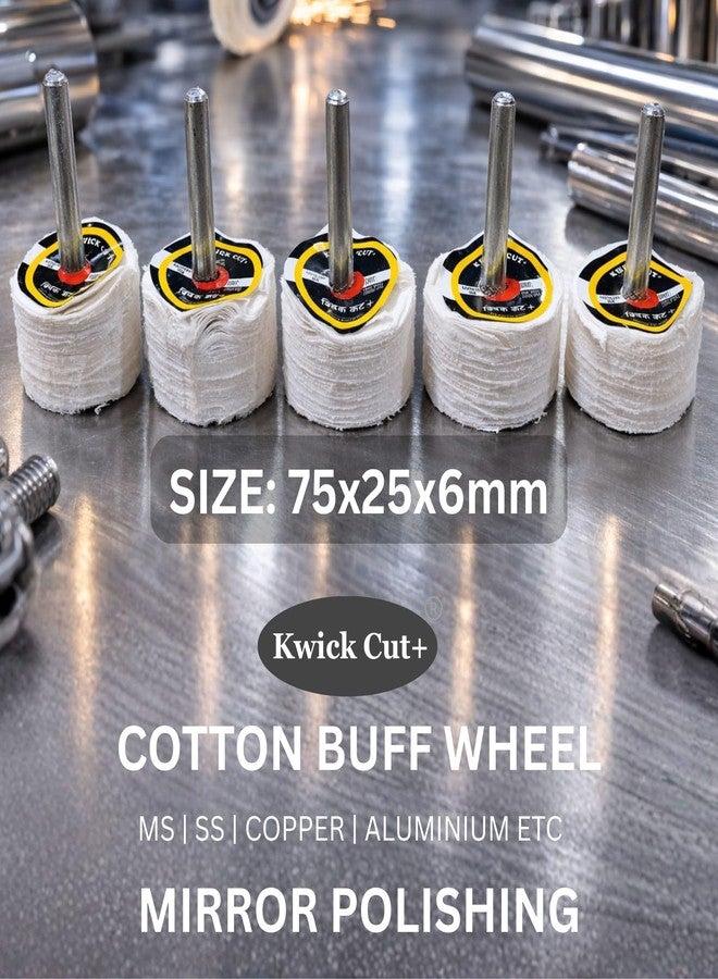 KWICK CUT + Cotton Buffing Wheel | Abrasive Polishing Wheel for Metal, Stainless Steel (SS), Aluminium & Copper (75x25mm) - Image 4