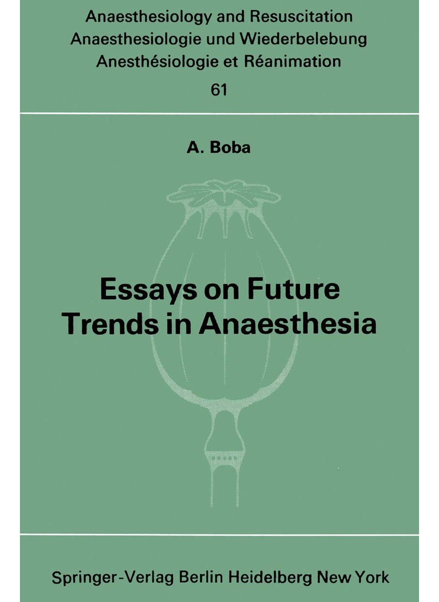 Essays on Future Trends in Anaesthesia 