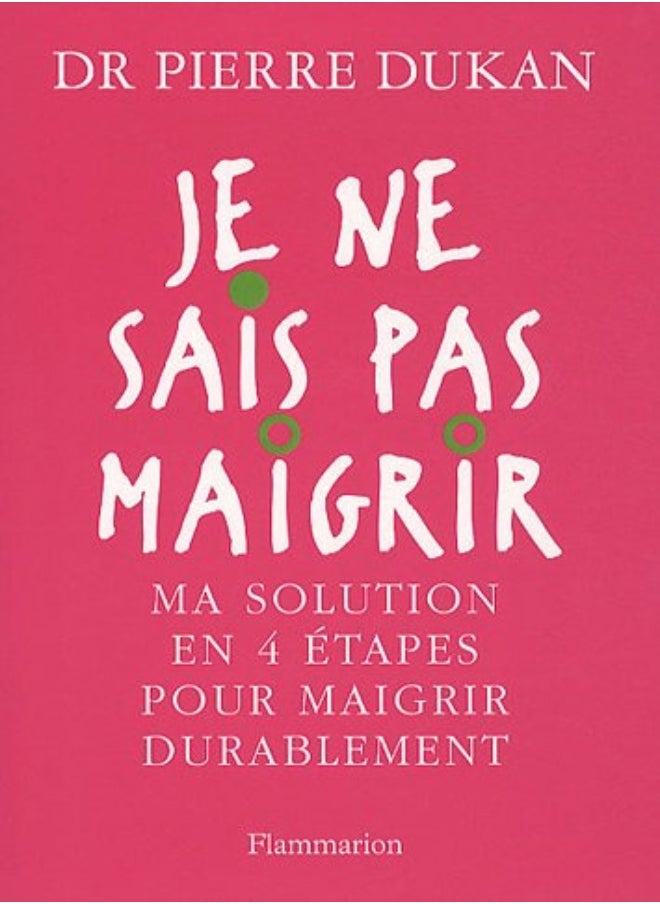 Je ne sais pas maigrir 