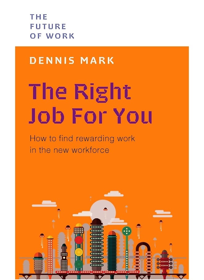 null - The Right Job for You: How to Find Rewarding Work in the New Workforce - Image 1