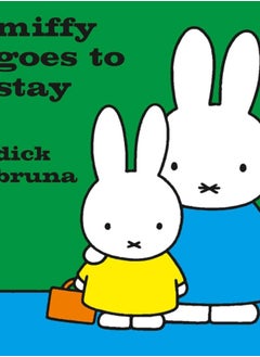 Miffy Goes to Stay