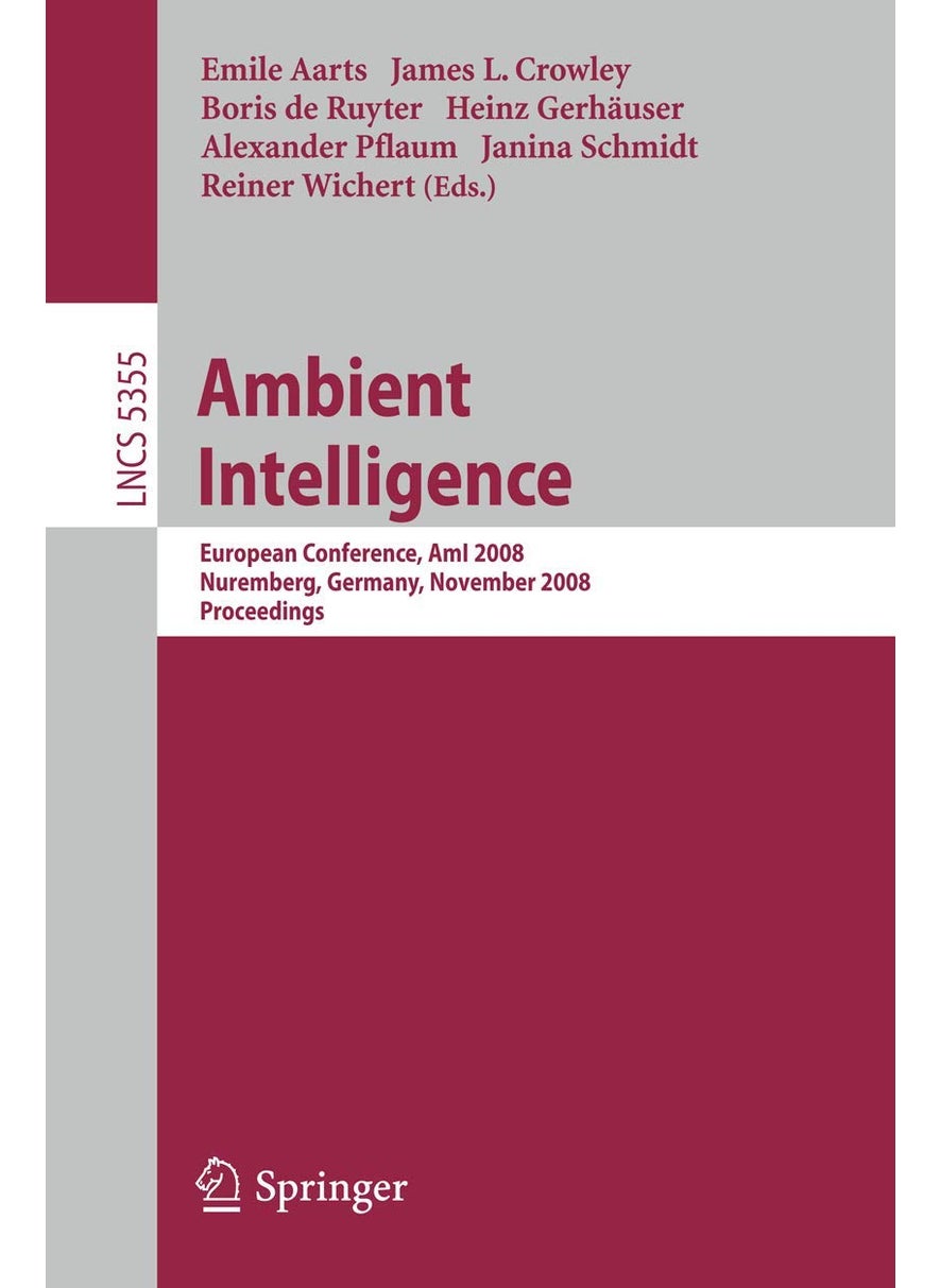 Ambient Intelligence: European Conference, AmI 2008, Nuremberg, Germany, November 19-22, 2008. Proceedings 