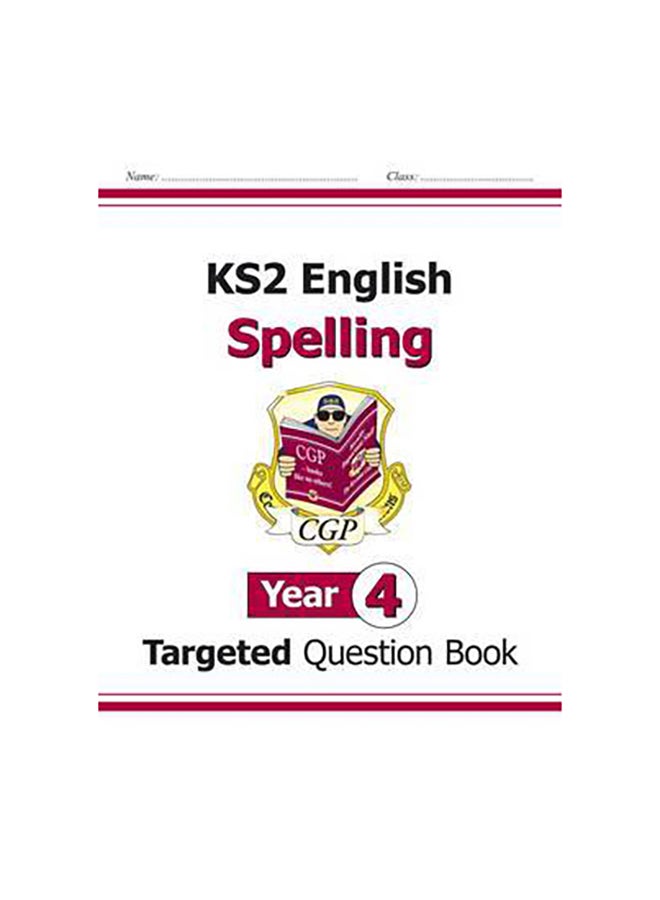 KS2 English Targeted Question Book: Spelling - Year 4