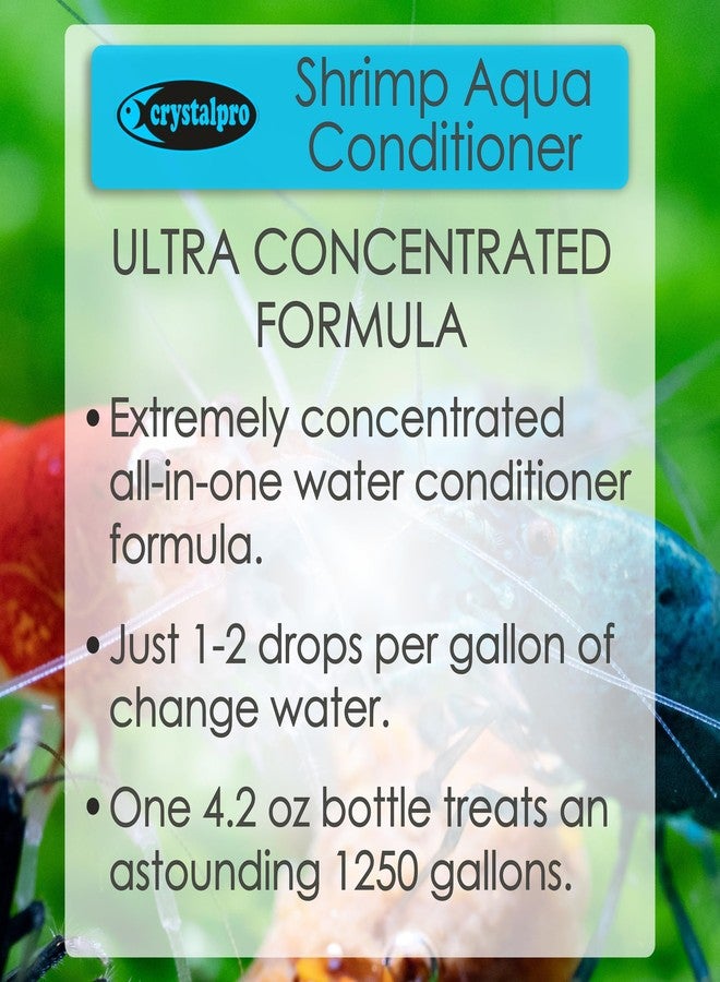 Crystalpro Shrimp Aqua Conditioner Treats 1250 Gallons - Concentrated Water Conditioner Neutralizes Chlorine and Ammonia (4.2 Oz-125 ml) for Freshwater Invertebrate Tanks - Caridina & Neocaridina - Image 3