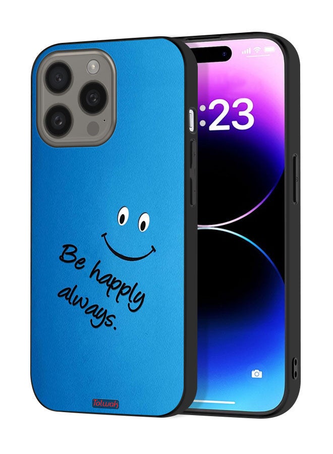 Tolwak Apple iPhone 15 Pro Protective Case Cover Be Happy Always - Image 1