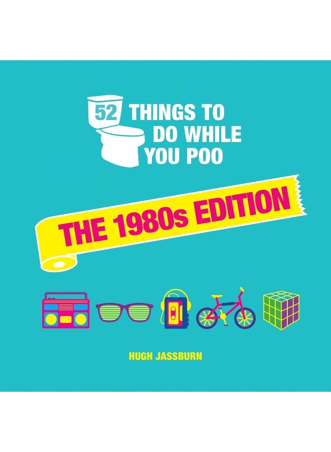 52 Things to Do While You Poo: The 1980s Edition - Image 5