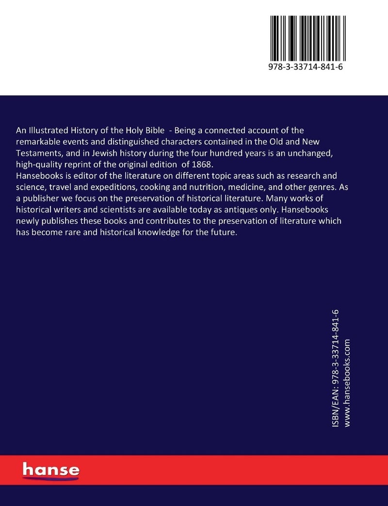 An Illustrated History of the Holy Bible :Being a connected account of the remarkable events and distinguished characters contained in the Old and New  - Image 2