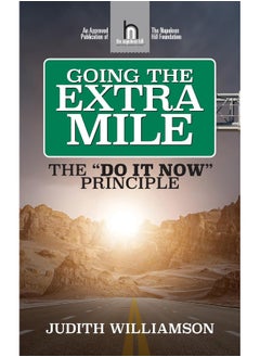 Going The Extra Mile: The "Do It Now: Principle 