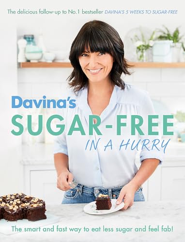 Davinas Sugarfree In A Hurry The Smart Way To Eat Less Sugar And Feel Fantastic