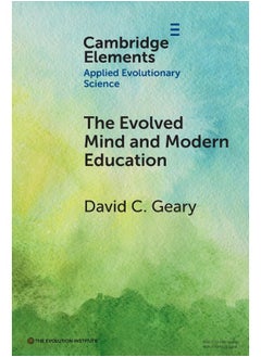 The Evolved Mind and Modern Education: Status of Evolutionary Educational Psychology 