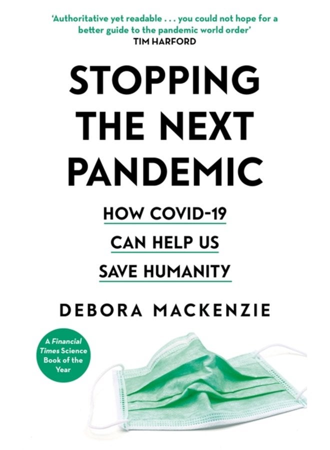 Stopping the Next Pandemic How Covid 19 Can Help Us Save Humanity - Paperback